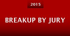 Breakup by Jury (2015) stream