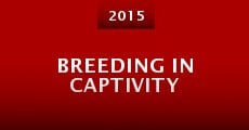 Película Breeding in Captivity