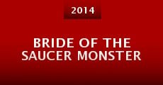 Bride of the Saucer Monster (2014)