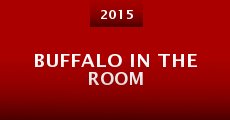 Buffalo in the Room (2015)