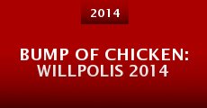 Bump of Chicken: Willpolis 2014 (2014) stream