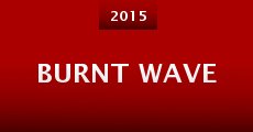 Burnt Wave (2015) stream