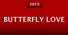 Butterfly Love (2015) stream