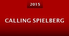 Película Calling Spielberg