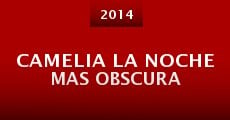 Camelia La Noche Mas Obscura (2014) stream