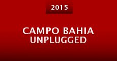 Película Campo Bahia Unplugged