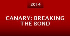 Película Canary: Breaking the Bond