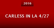 Carless In LA 4/27 (2016) stream