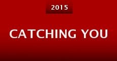 Catching You (2015) stream