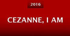 Cezanne, I Am (2016) stream