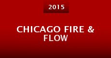 Chicago Fire & Flow (2015)