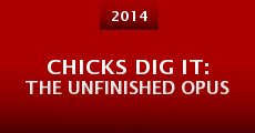 Película Chicks Dig It: The Unfinished Opus