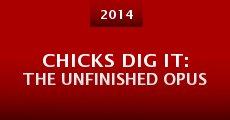 Chicks Dig It: The Unfinished Opus (2014)