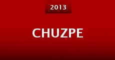 Chuzpe (2013) stream