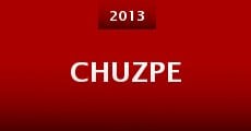 Chuzpe (2013) stream