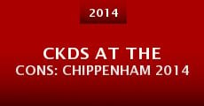 Ckds at the Cons: Chippenham 2014 (2014) stream