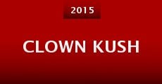 Clown Kush (2015) stream