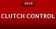 Clutch Control (2019) stream