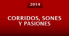 Corridos, Sones y Pasiones (2014)