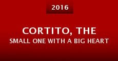 Cortito, the Small One with a Big Heart (2016)