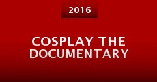 Cosplay the Documentary (2016)