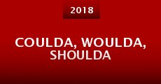 Coulda, Woulda, Shoulda (2018) stream