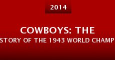 Película Cowboys: The Story of the 1943 World Championship Team