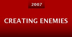 Creating Enemies (2007)