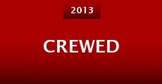 Crewed (2013) stream