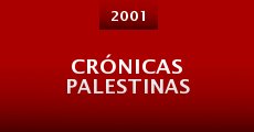 Crónicas palestinas (2001) stream