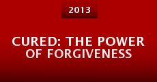 Película Cured: The Power of Forgiveness