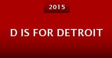 Película D Is for Detroit