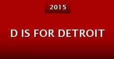 D Is for Detroit (2015) stream