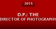 D.P.: The Director of Photography