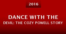Dance with the Devil: The Cozy Powell Story (2016)