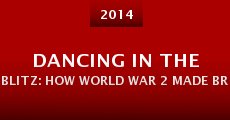 Película Dancing in the Blitz: How World War 2 Made British Ballet