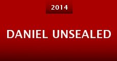 Daniel Unsealed (2014) stream