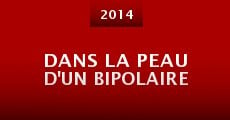 Dans la peau d'un bipolaire (2014) stream