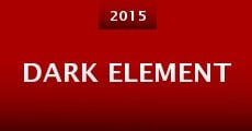 Película Dark Element