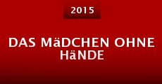 Das Mädchen ohne Hände (2015) stream