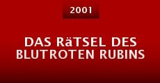 Ver película Das Rätsel des blutroten Rubins