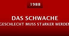 Das schwache Geschlecht muss stärker werden, Teil 2 - 17 Jahre später (1988) stream