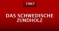 Das schwedische Zündholz