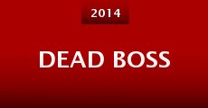 Dead Boss (2014) stream