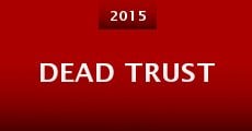 Dead Trust (2015) stream