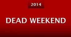 Película Dead Weekend