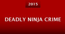 Deadly Ninja Crime (2015) stream