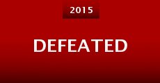 Defeated (2015) stream