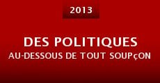 Des politiques au-dessous de tout soupçon