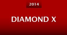 Diamond X (2014) stream